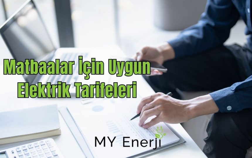 Matbaalar İçin Uygun Elektrik Tarifeleri