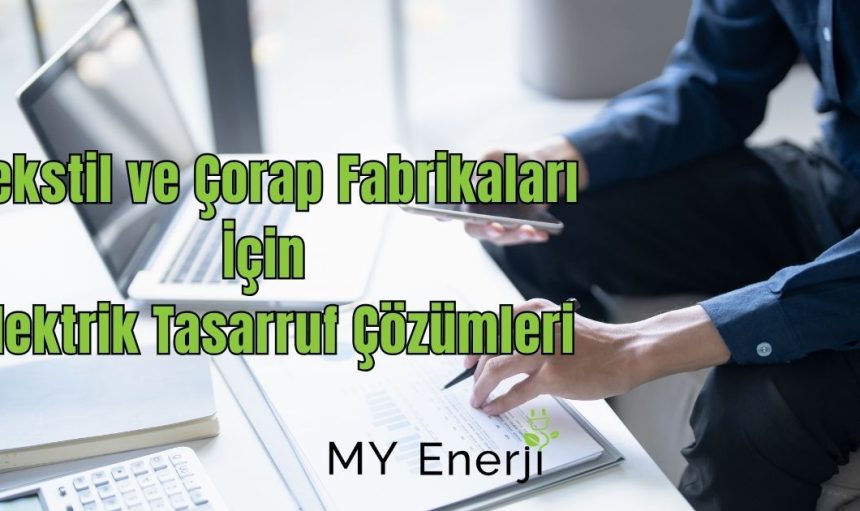 Tekstil ve Çorap Fabrikaları İçin