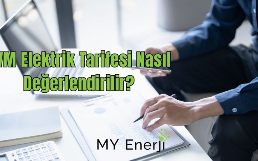 AVM Elektrik Tarifesi Nasıl Değerlendirilir